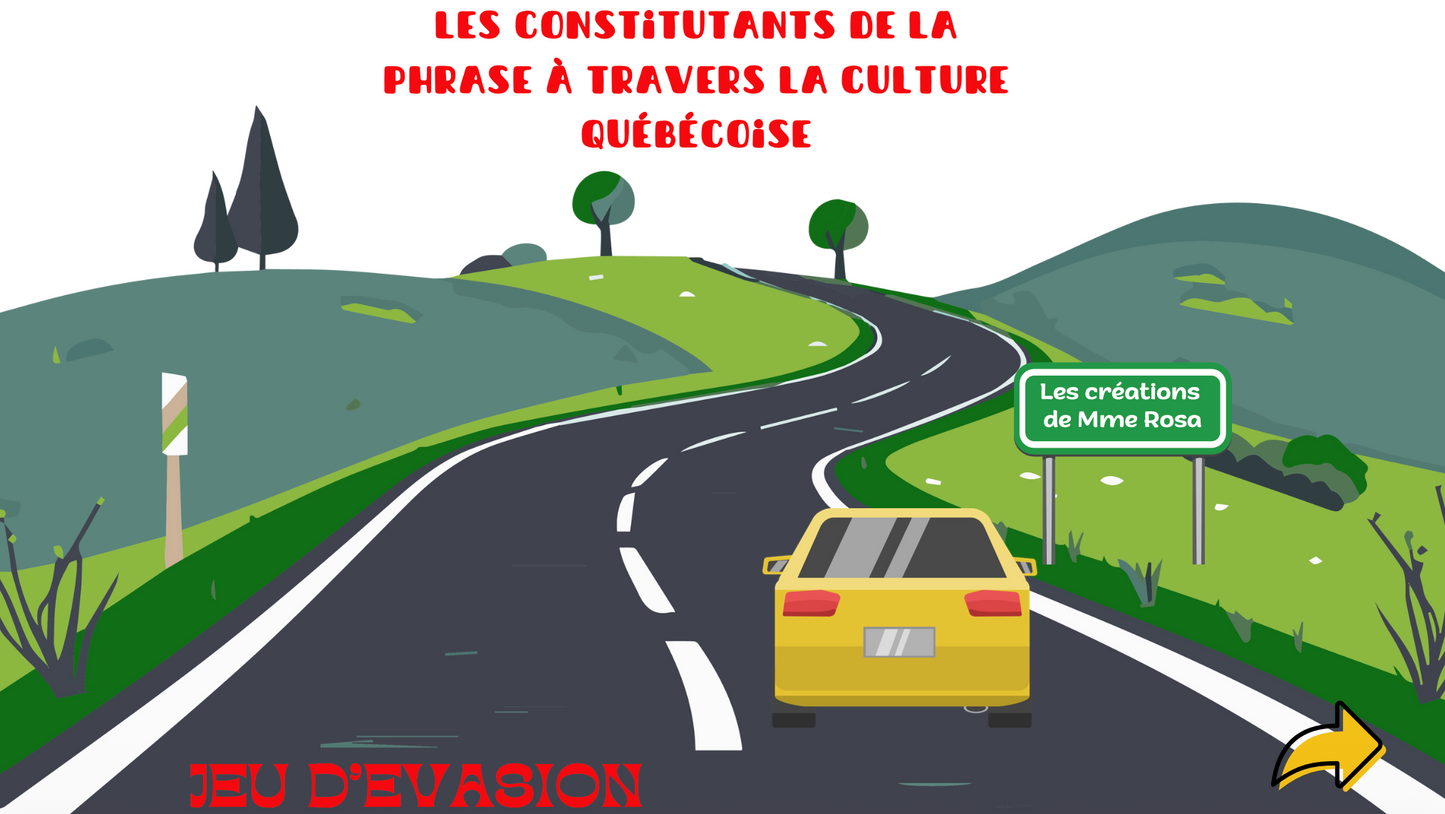 Jeu d'évasion Les constituants de la phrase à travers la culture québécoise